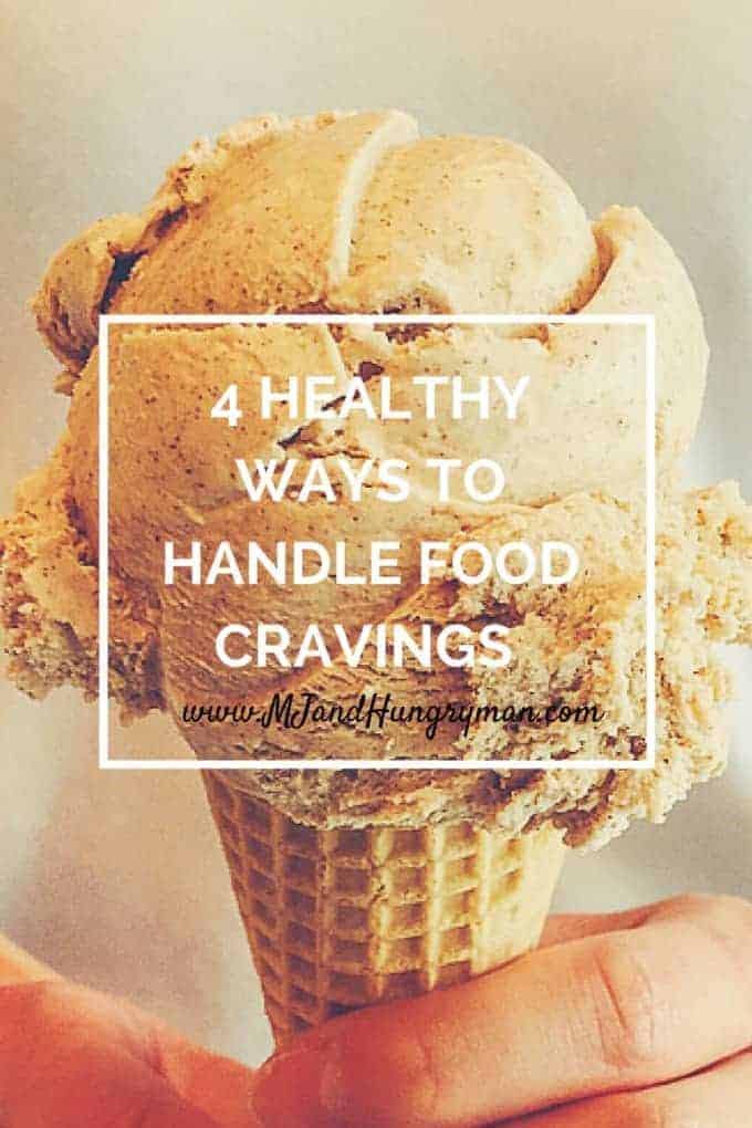 4 healthy ways to handle food cravings