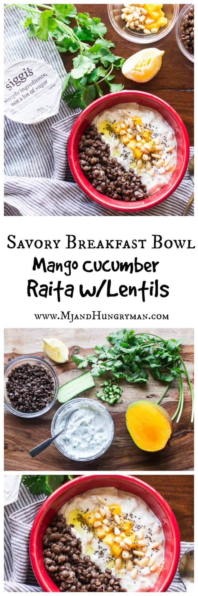 Savory breakfast bowl mango cucumber raita with lentils