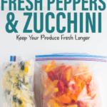 tri-colored bell peppers and zucchini frozen and stored in freezer safe bags