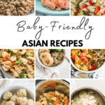 a collage with eight images of baby friendly asian recipes mentioned in this post